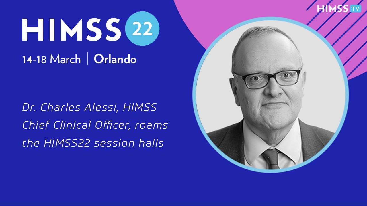Dr. Charles Alessi, HIMSS Chief Clinical Officer