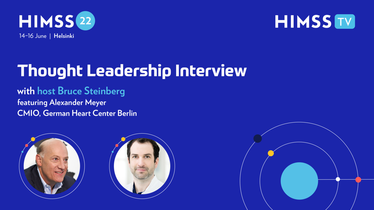 Alexander Meyer chief medical information officer at German Heart Center Berlin and Bruce Steinberg