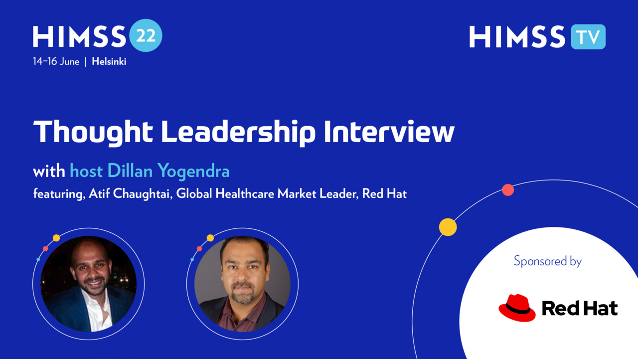 Atif Chaughtai, Red Hat's global healthcare market leader and Dillan Yogendra