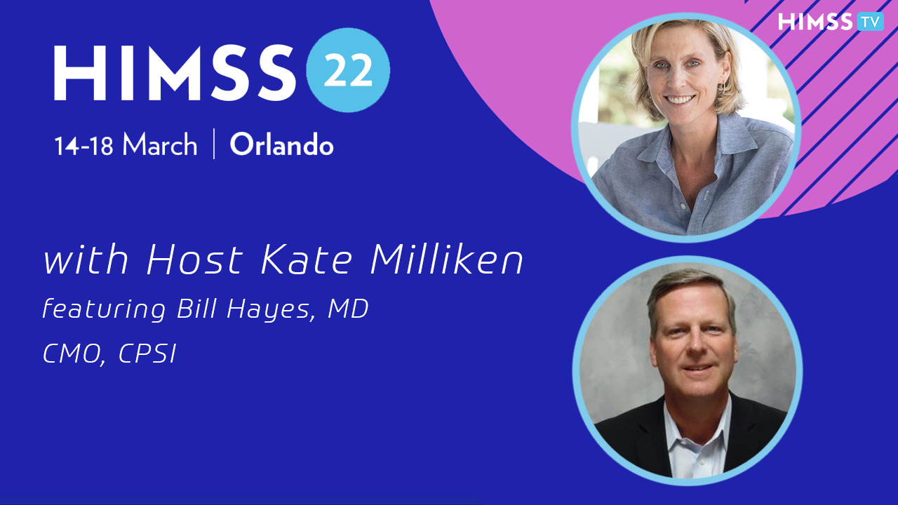 Bill Hayes, MD, chief medical officer at CPSI and Kate Milliken