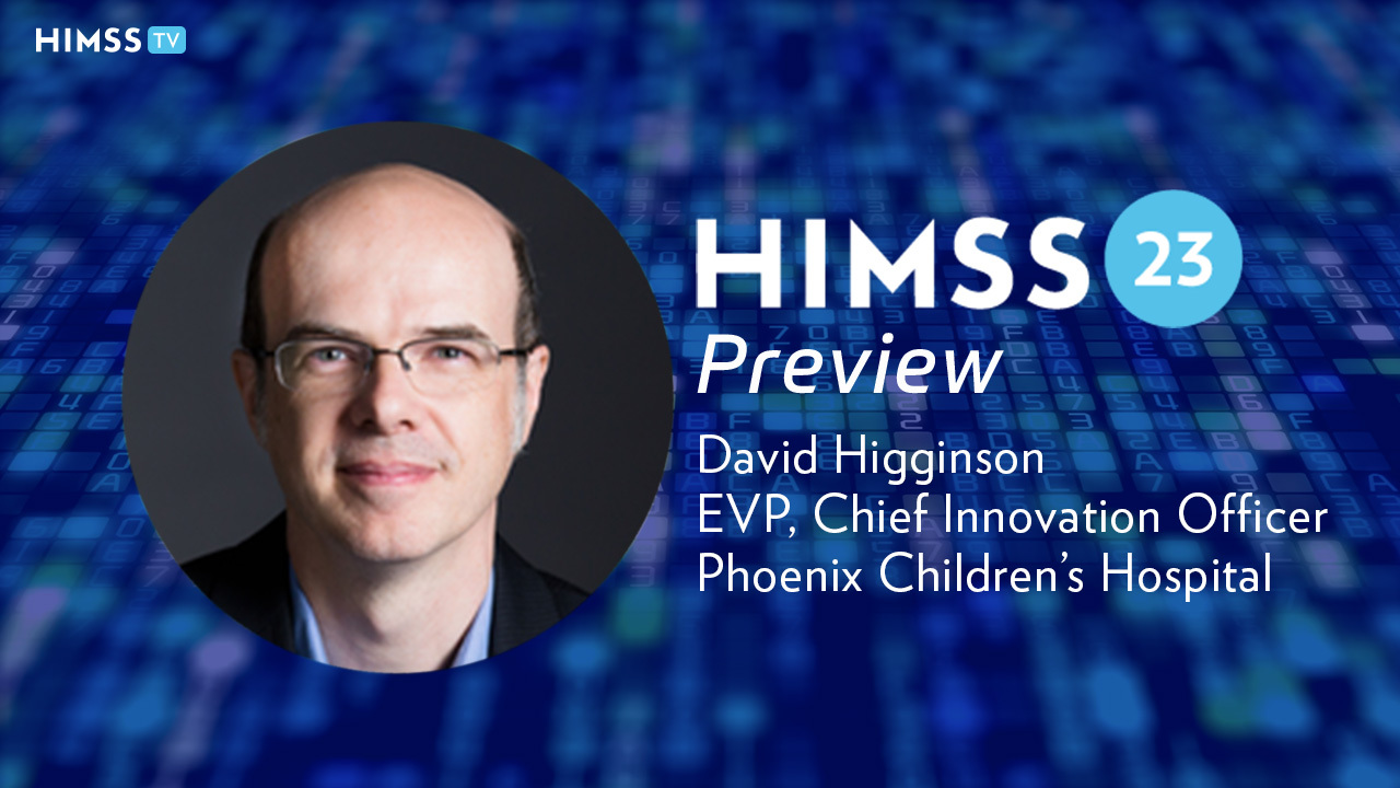 Phoenix Children's Hospital EVP and Chief Innovation Officer David Higginson