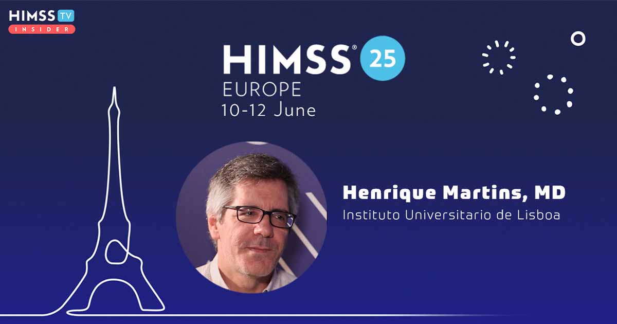Dr Henrique Martins, Instituto Universitario de Lisboa_HIMSS25 Europe