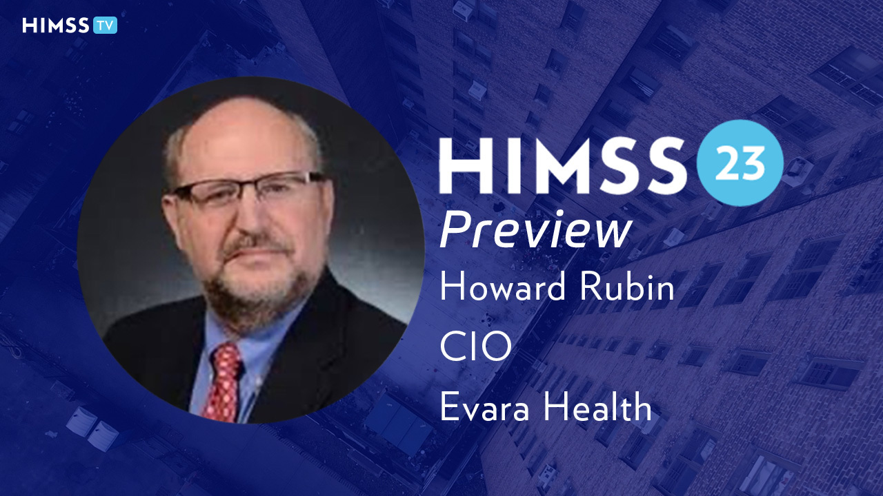 Howard Rubin, CIO at Evara Health, an FQHC