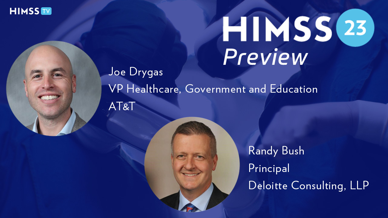 Joe Drygas, VP of healthcare for AT&T Business, and Randy Bush, principal at Deloitte Consulting