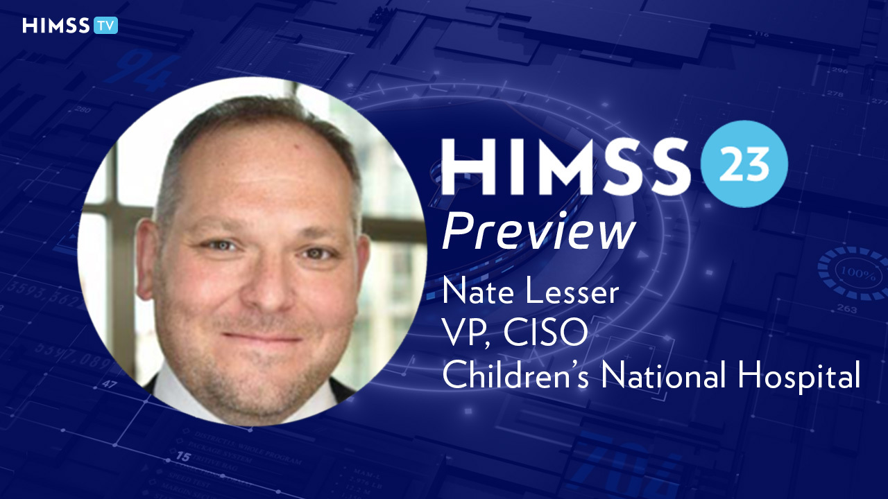Nate Lesser, vice president and CISO at Children's National Hospital