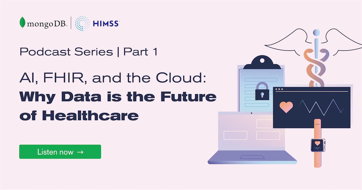 Podcast series: AI, FHIR, and the Cloud: Why Data is the Future of Healthcare