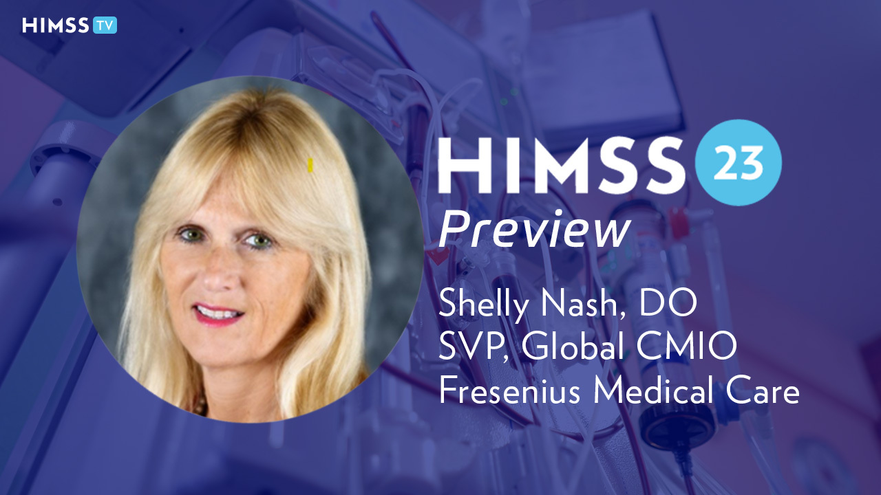 Dr. Shelly Nash, global chief medical information officer at Fresenius Medical Care