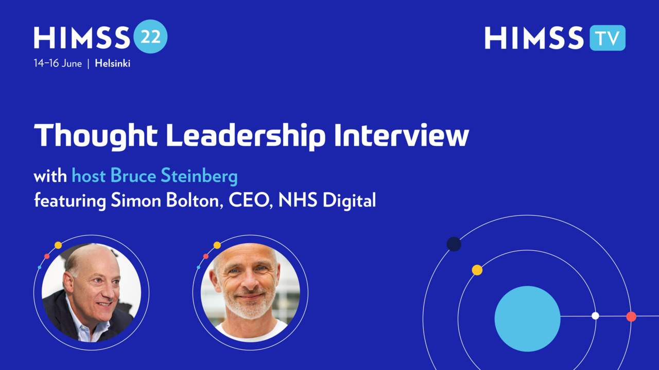 Simon Bolton, CEO at NHS Digital and Bruce Steinberg