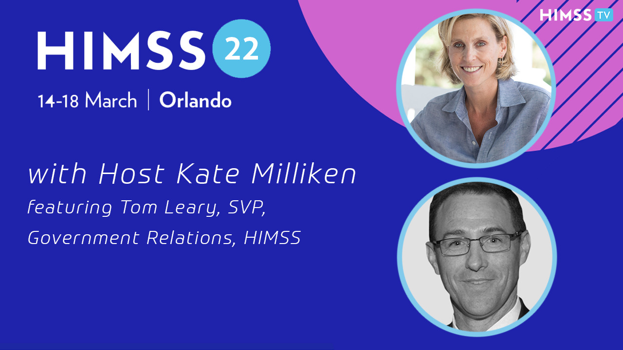 Tom Leary, HIMSS SVP of government relations and Kate Milliken