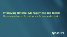 Improving Referral Management and Intake through AI-Enhanced Technology and Process Modernization  