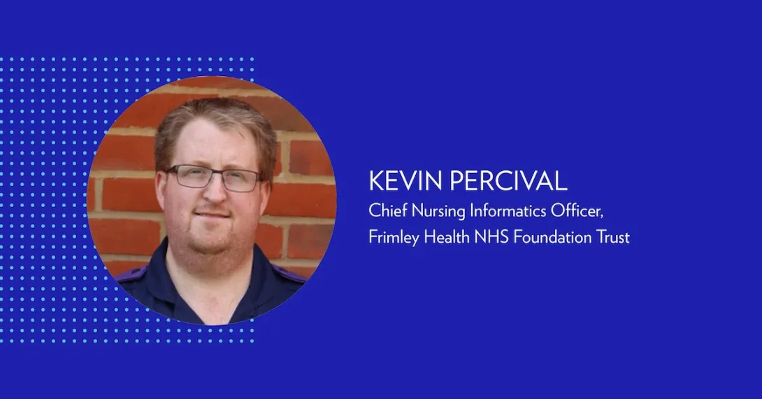Kevin Percival, Chief Nursing Informatics Officer, Frimley Health NHS Foundation Trust