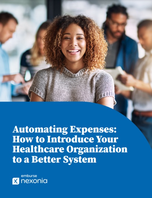Automating Expenses: How to Introduce Your Healthcare Organization to a Better System 